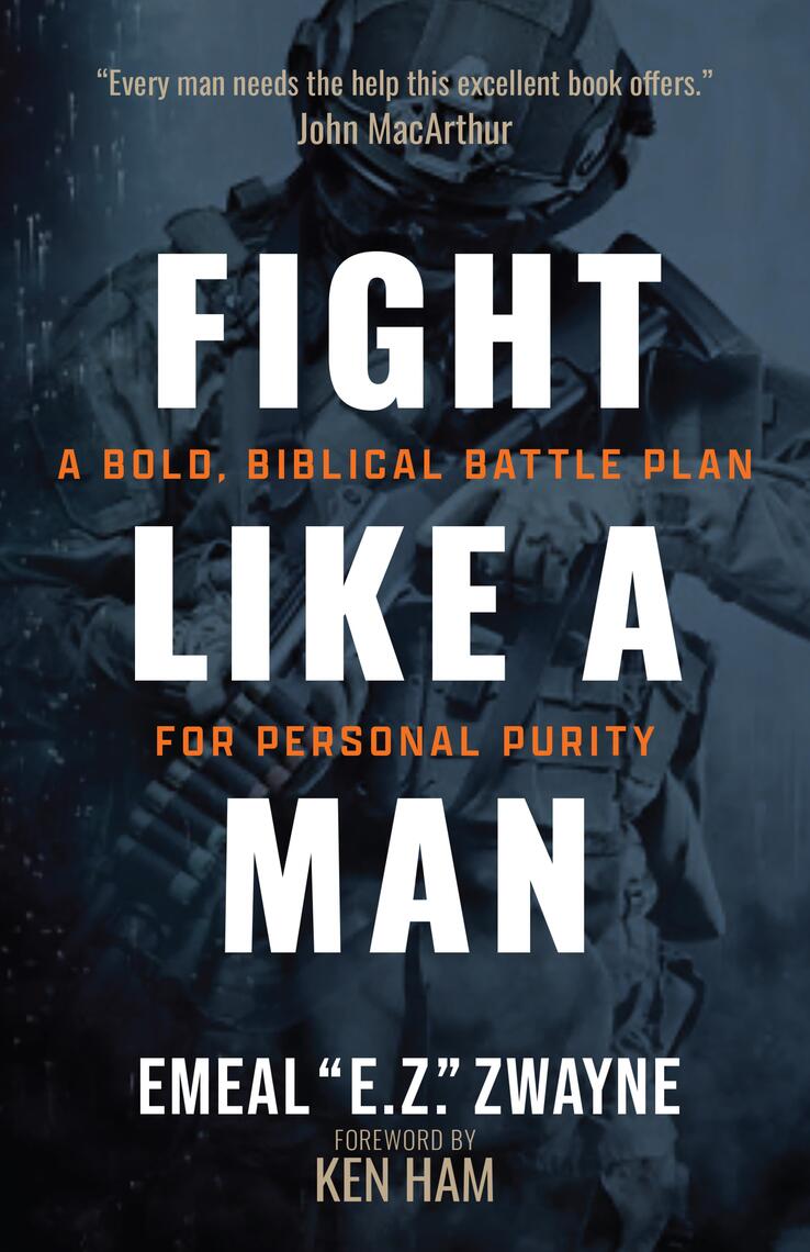 Fight Like a Man by Emeal Zwayne, Ken Ham (Ebook) Read