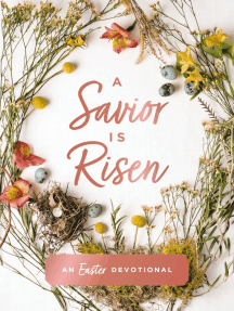 A Savior Is Risen: An Easter Devotional (40 Daily Devotions for Lent)