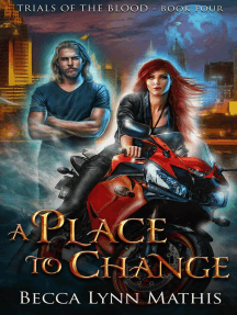 A Place to Change: Trials of the Blood, #4