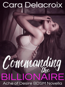 Commanding the Billionaire: Ache of Desire, #2