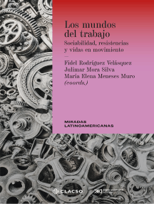 Los mundos del trabajo de Rodríguez Velásquez Fidel, Mora Silva ...