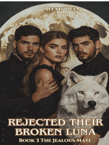 Rejected Their Broken Luna by Alexis Dee (Ebook) - Read free for ...