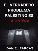 El verdadero Problema Palestino es La UNRWA