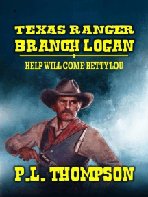 Texas Ranger Branch Logan - Help Will Come, Betty Lou by P.L. Thompson ...