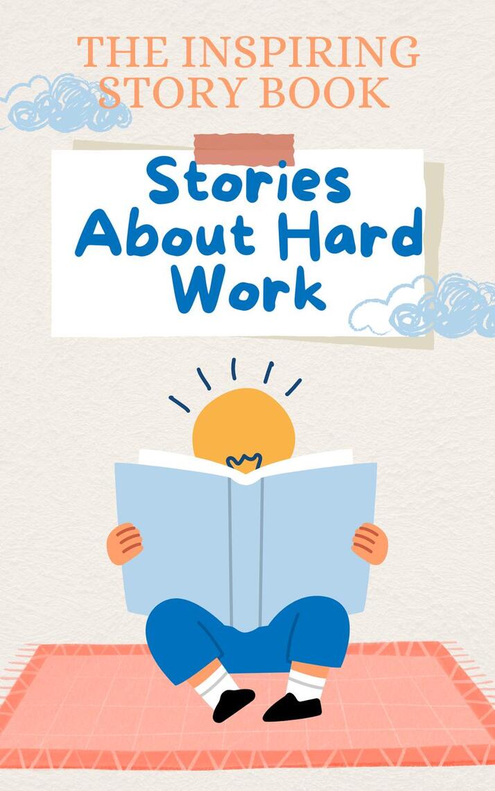 The Inspiring Story Book: Stories About Hard Work by Marouane Zerzour ...