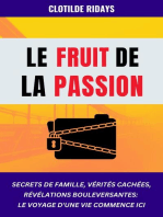 Le fruit de la passion : Secrets de famille, vérités cachées, révélations bouleversantes – Le voyage d'une vie commence ici