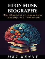 Elon Musk Biography: The Blueprint of Innovation, Tenacity, and Tomorrow