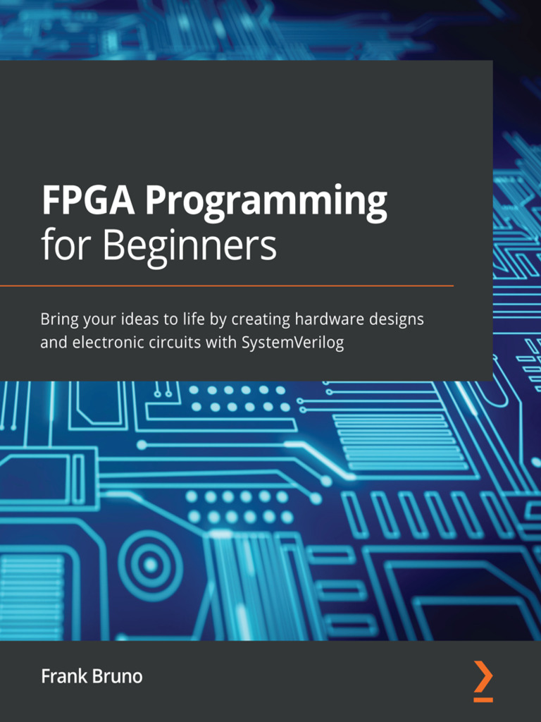 FPGA Programming for Beginners by Frank Bruno (Ebook) - Read free for ...