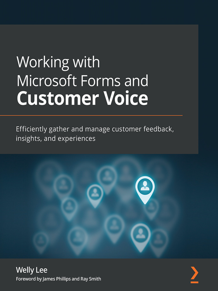 Working with Microsoft Forms and Customer Voice by Welly Lee, James ...