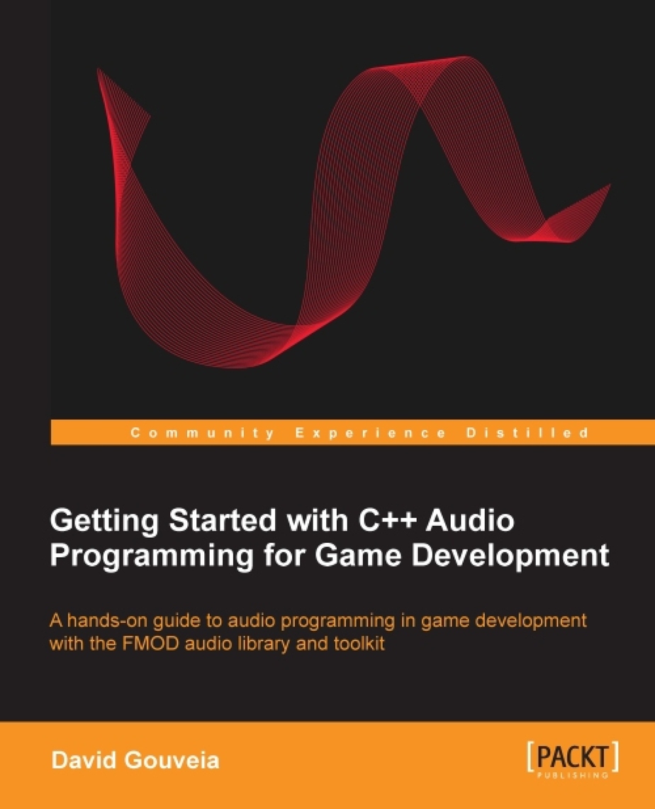 Getting Started with C++ Audio Programming for Game Development by ...