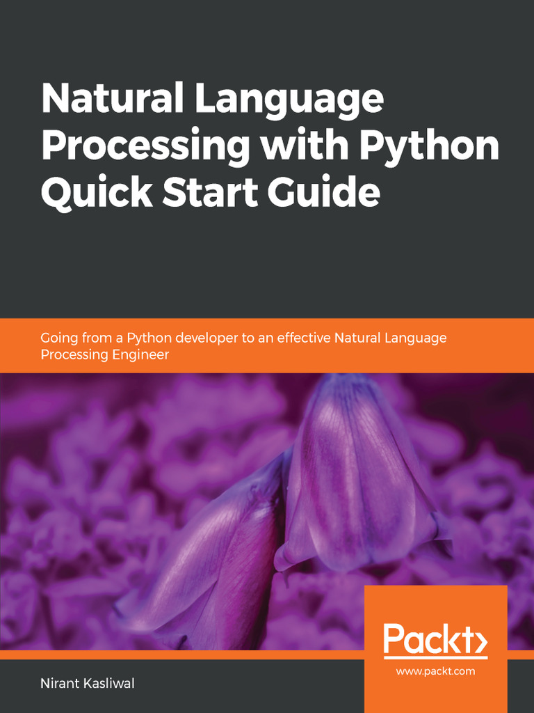 Natural Language Processing with Python Quick Start Guide by Nirant ...
