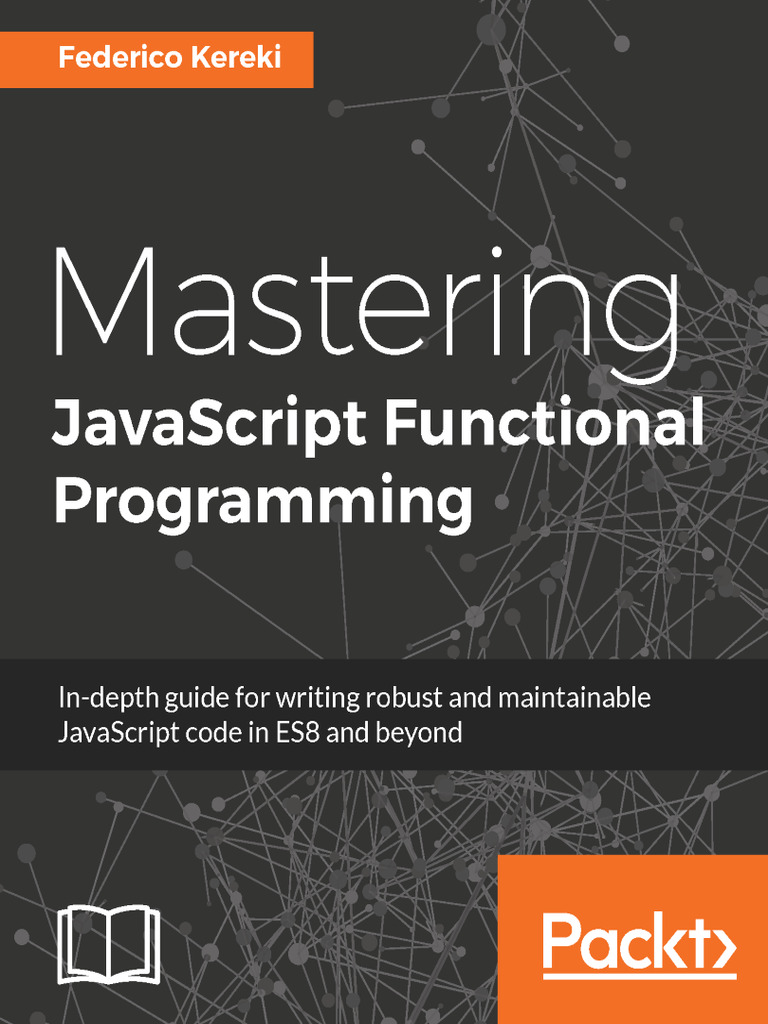 Mastering JavaScript Functional Programming by Federico Kereki (Ebook ...