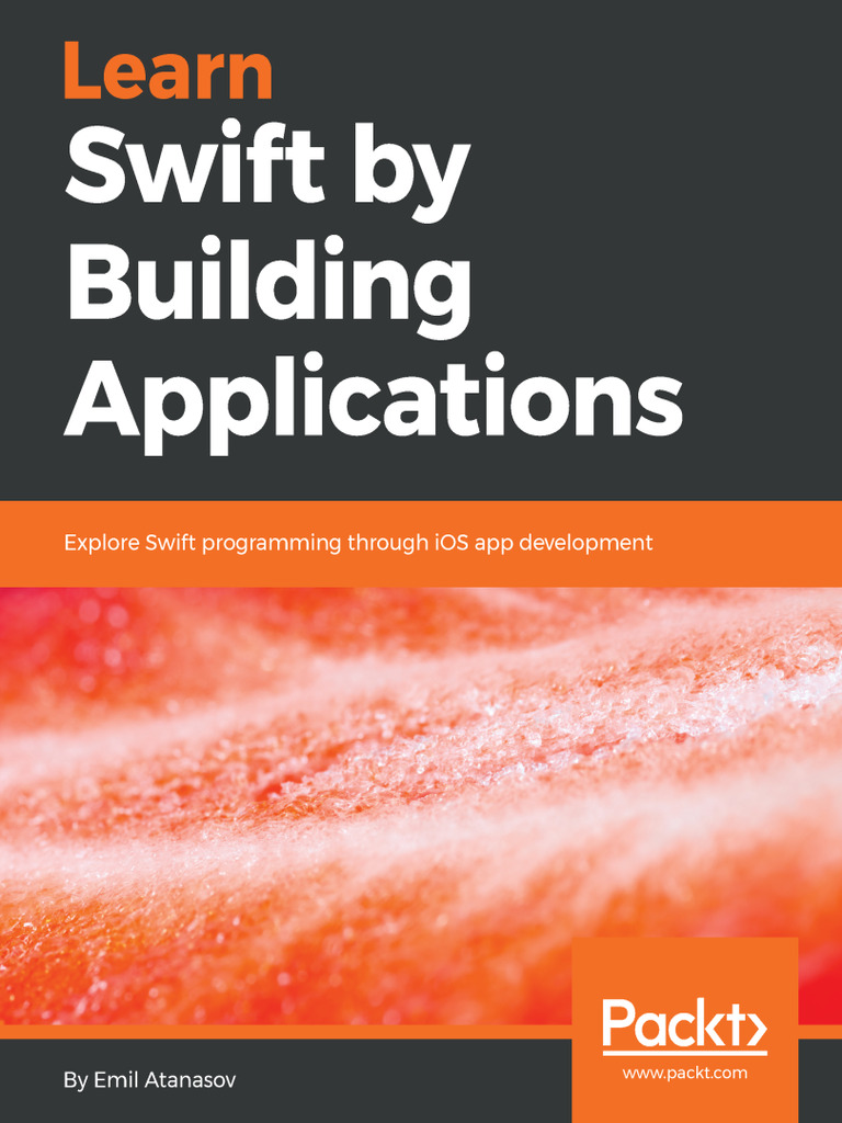 Learn Swift by Building Applications by Emil Atanasov (Ebook) - Read ...