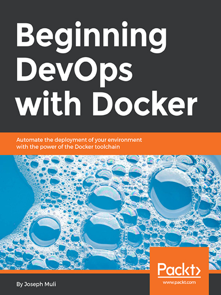 Beginning DevOps with Docker by Joseph Muli (Ebook) - Read free for 30 days