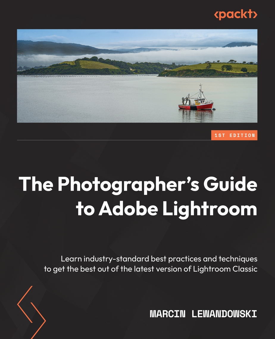 The Photographer's Guide to Adobe Lightroom by Marcin Lewandowski ...