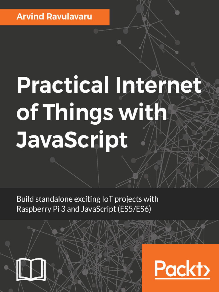 Practical Internet of Things with JavaScript by Arvind Ravulavaru ...
