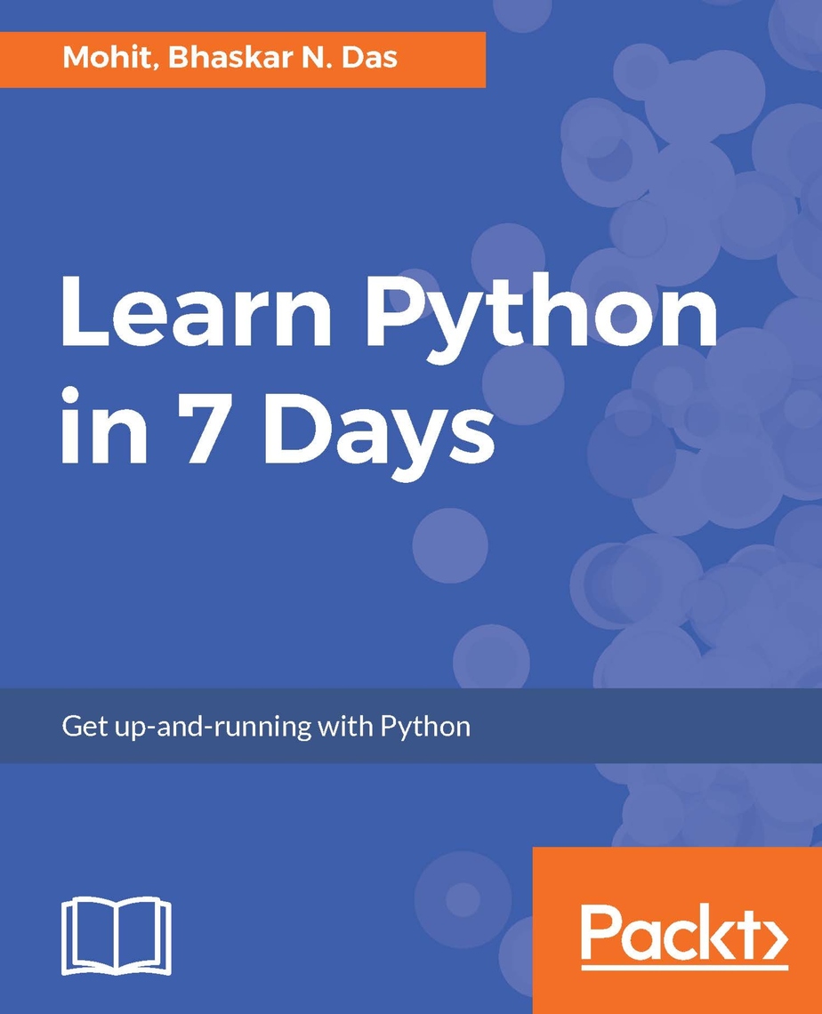 Learn Python in 7 Days by Mohit, Bhaskar N. Das (Ebook) - Read free for ...