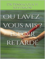 Ou lavez-vous mis ? Espoir retardé