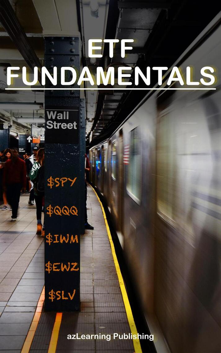 ETF Fundamentals by azLearning Publishing (Ebook) - Read free for 30 days