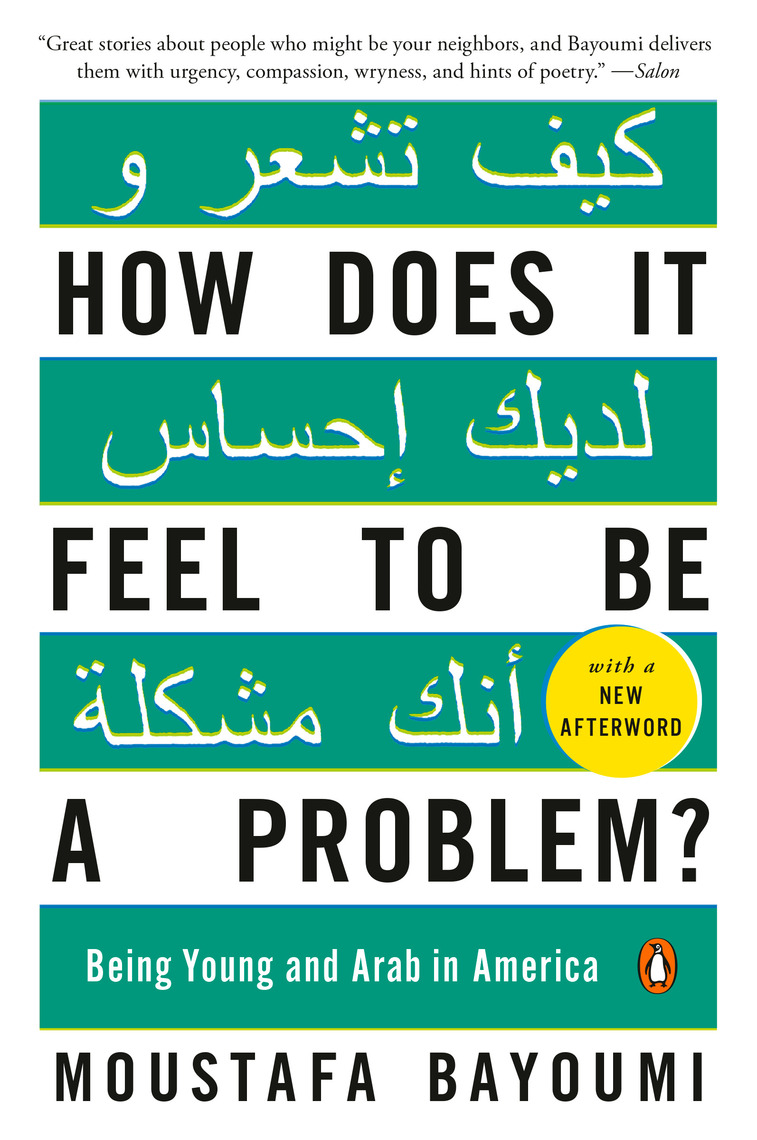 How Does It Feel to Be a Problem? by Moustafa Bayoumi (Ebook) - Read free for 30 days