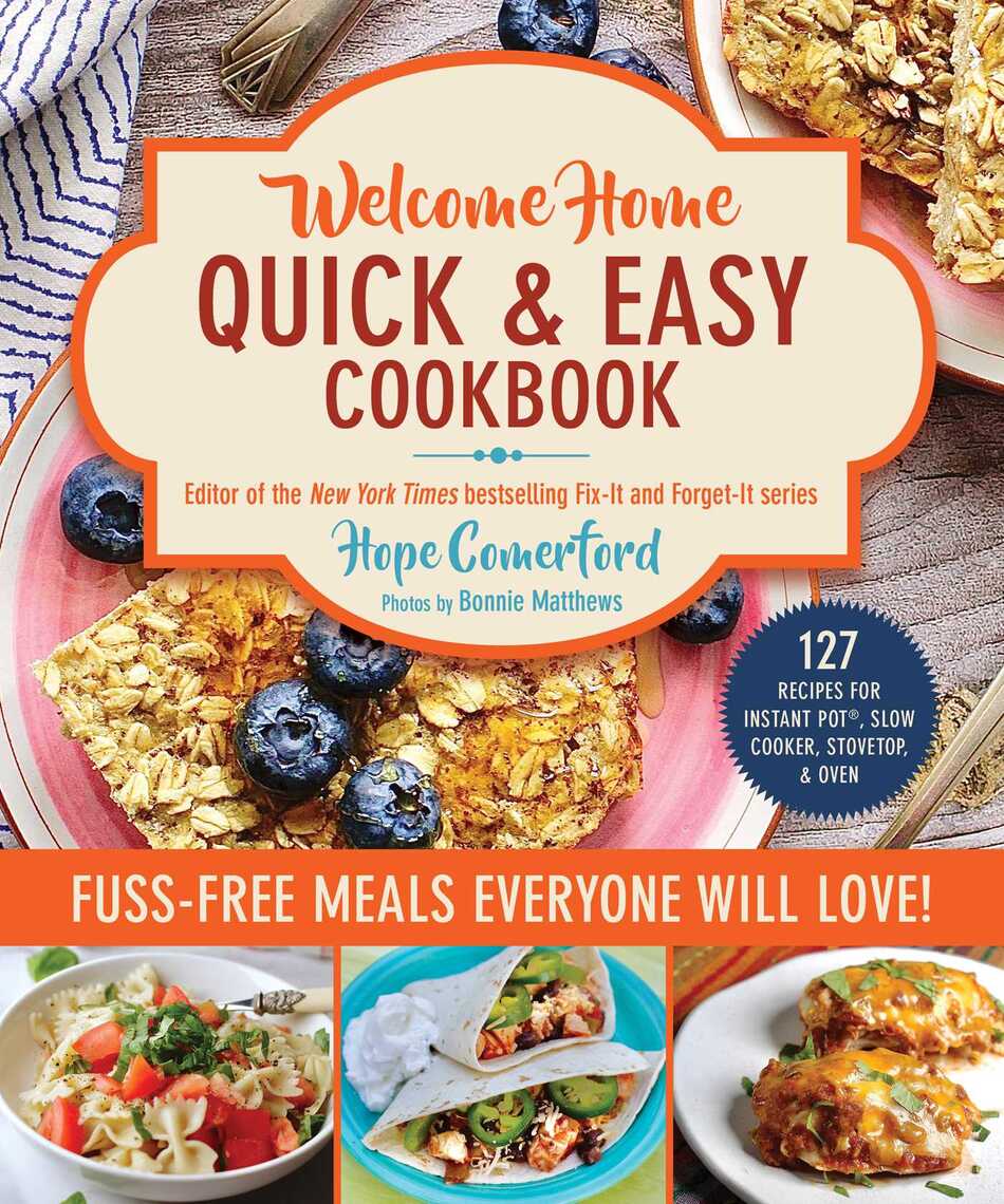 Welcome Home Quick & Easy Cookbook by Hope Comerford, Bonnie Matthews ...