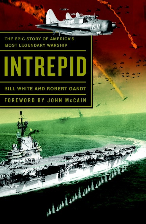 Intrepid by Bill White, Robert Gandt, John McCain (Ebook) - Read free ...