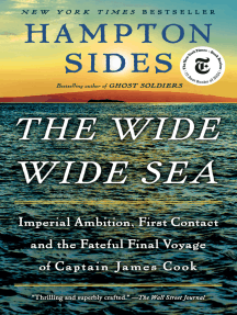 The Wide Wide Sea: Imperial Ambition, First Contact and the Fateful Final Voyage of Captain James Cook