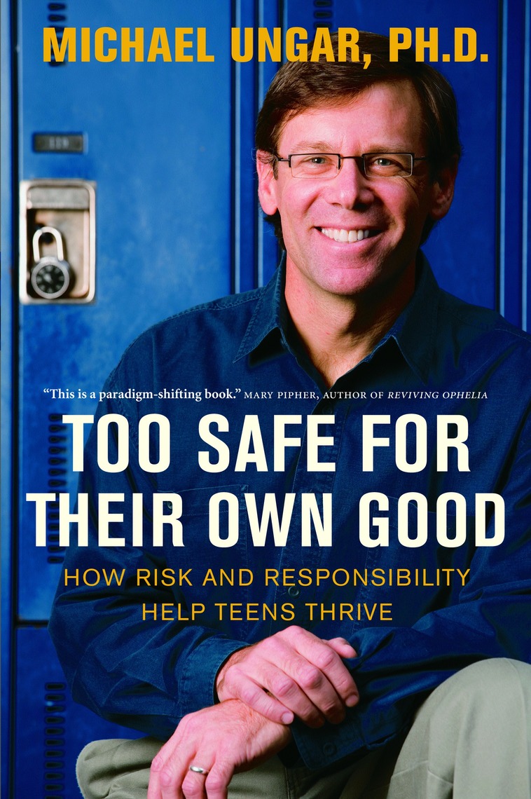 Too Safe for Their Own Good by Michael Ungar (Ebook) - Read free for 30 ...