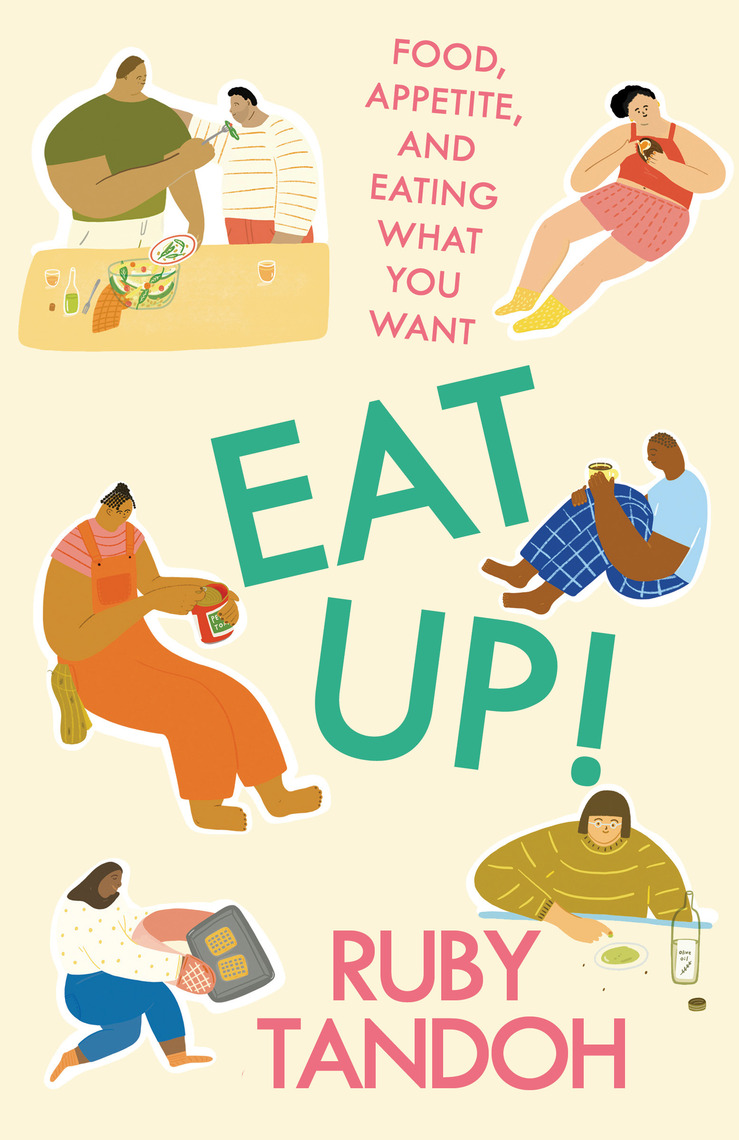 Eat Up! by Ruby Tandoh (Ebook) - Read free for 30 days