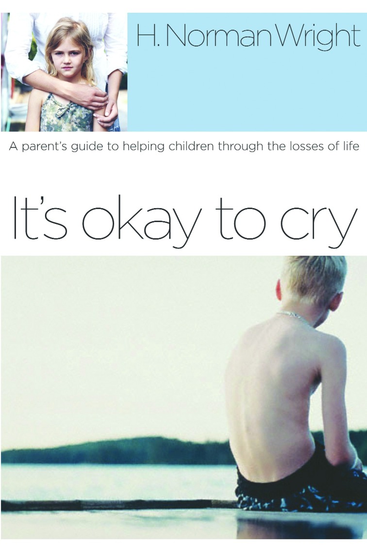 It's Okay to Cry by H. Norman Wright (Ebook) - Read free for 30 days