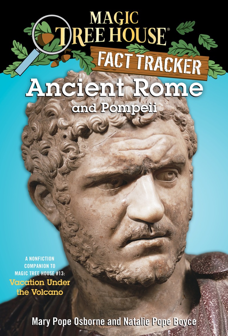 Ancient Rome and Pompeii by Mary Pope Osborne, Natalie Pope Boyce, Sal ...