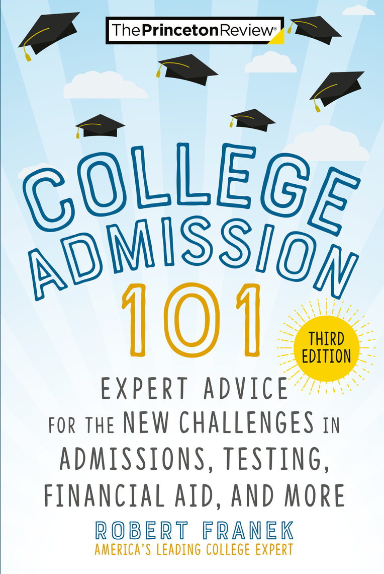 College Admission 101, 3rd Edition by The Princeton Review, Robert ...