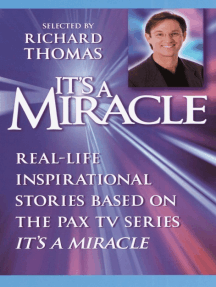 It's a Miracle: Real-Life Inspirational Stories Based on the PAX TV Series It's A Miracle
