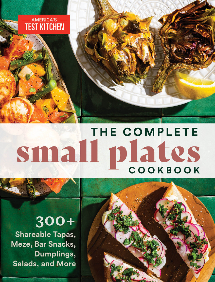 The Complete Small Plates Cookbook by America's Test Kitchen (Ebook ...