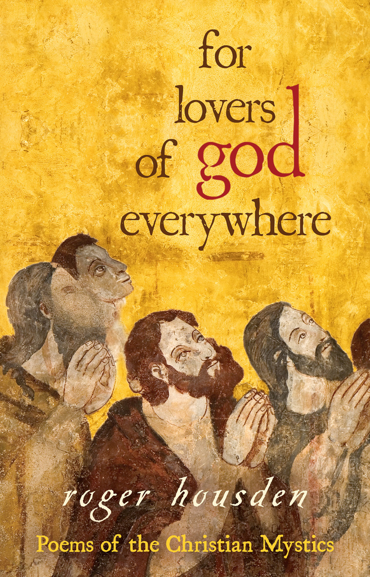 For Lovers of God Everywhere by Roger Housden (Ebook) - Read free for ...