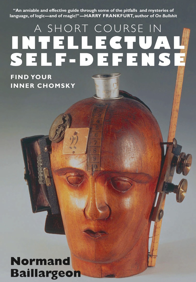 A Short Course in Intellectual Self Defense by Normand Baillargeon ...