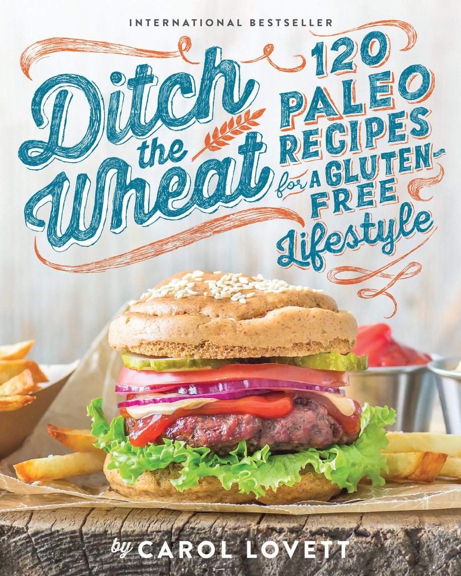 Ditch the Wheat by Carol Lovett (Ebook) - Read free for 30 days