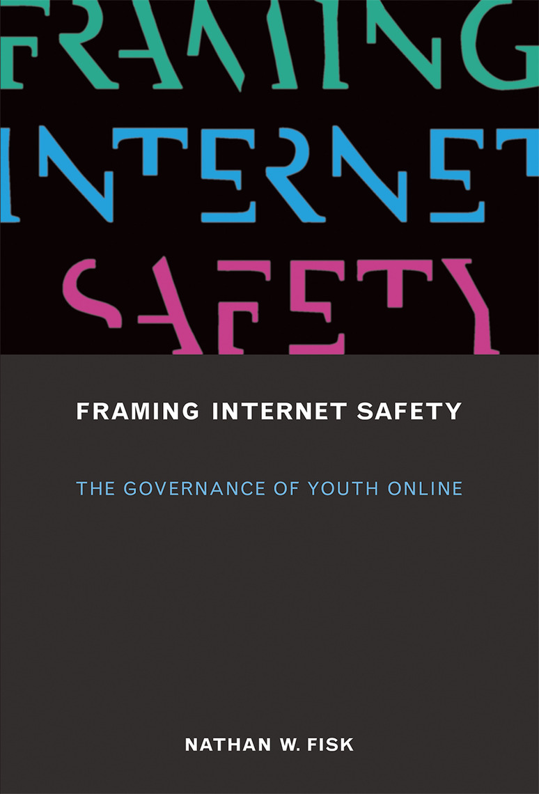 Framing Internet Safety by Nathan W. Fisk (Ebook) - Read free for 30 days