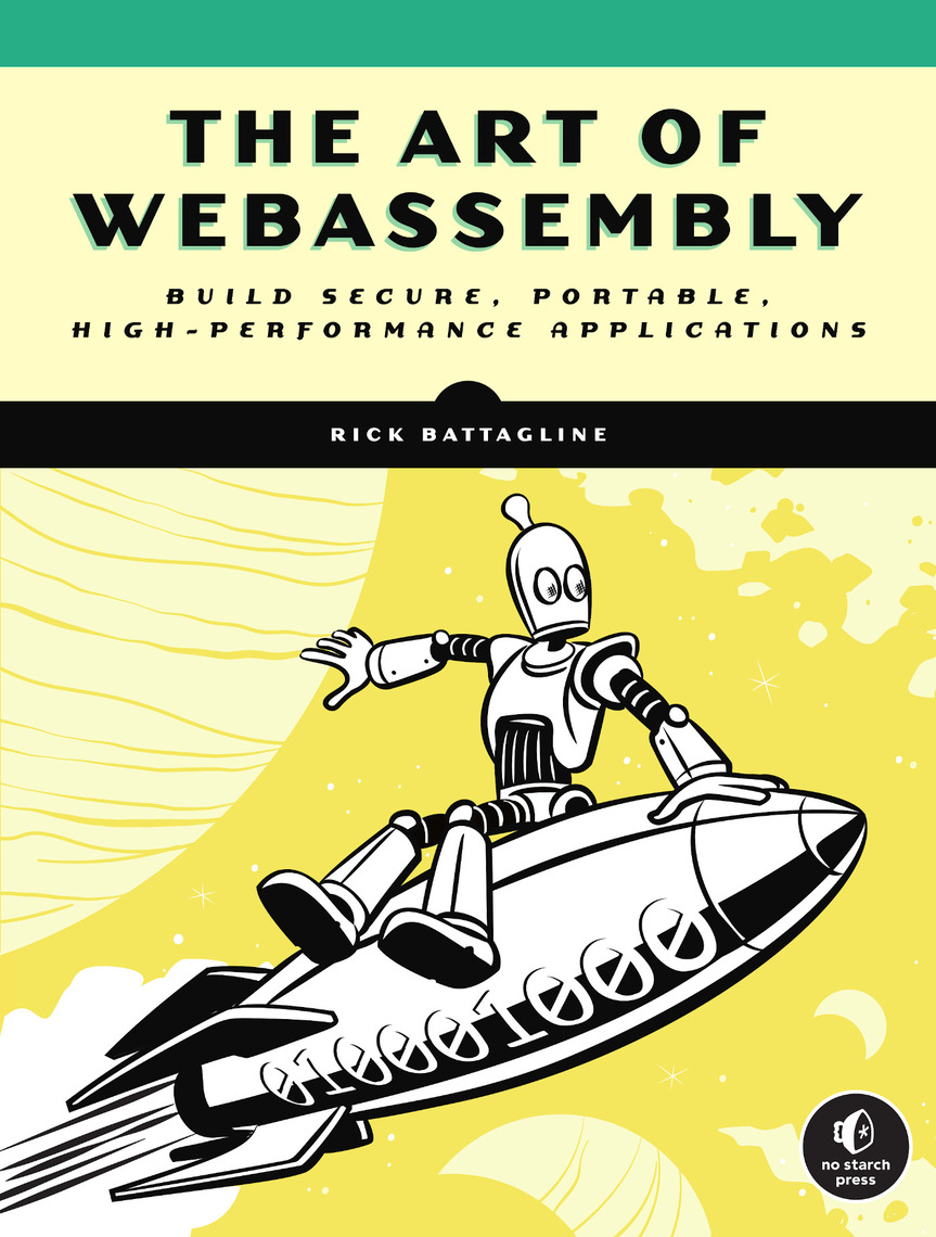 The Art of WebAssembly by Rick Battagline (Ebook) - Read free for 30 days