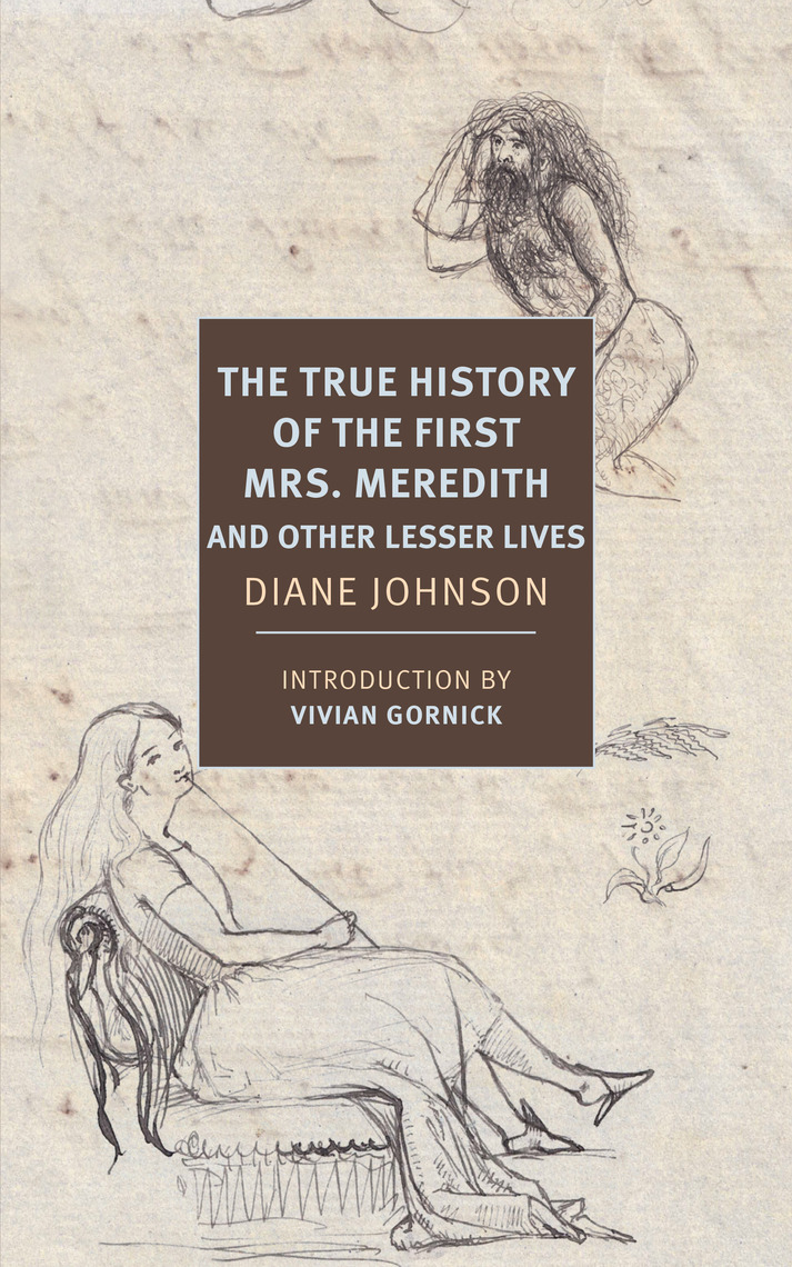 The True History of the First Mrs. Meredith and Other Lesser Lives by ...