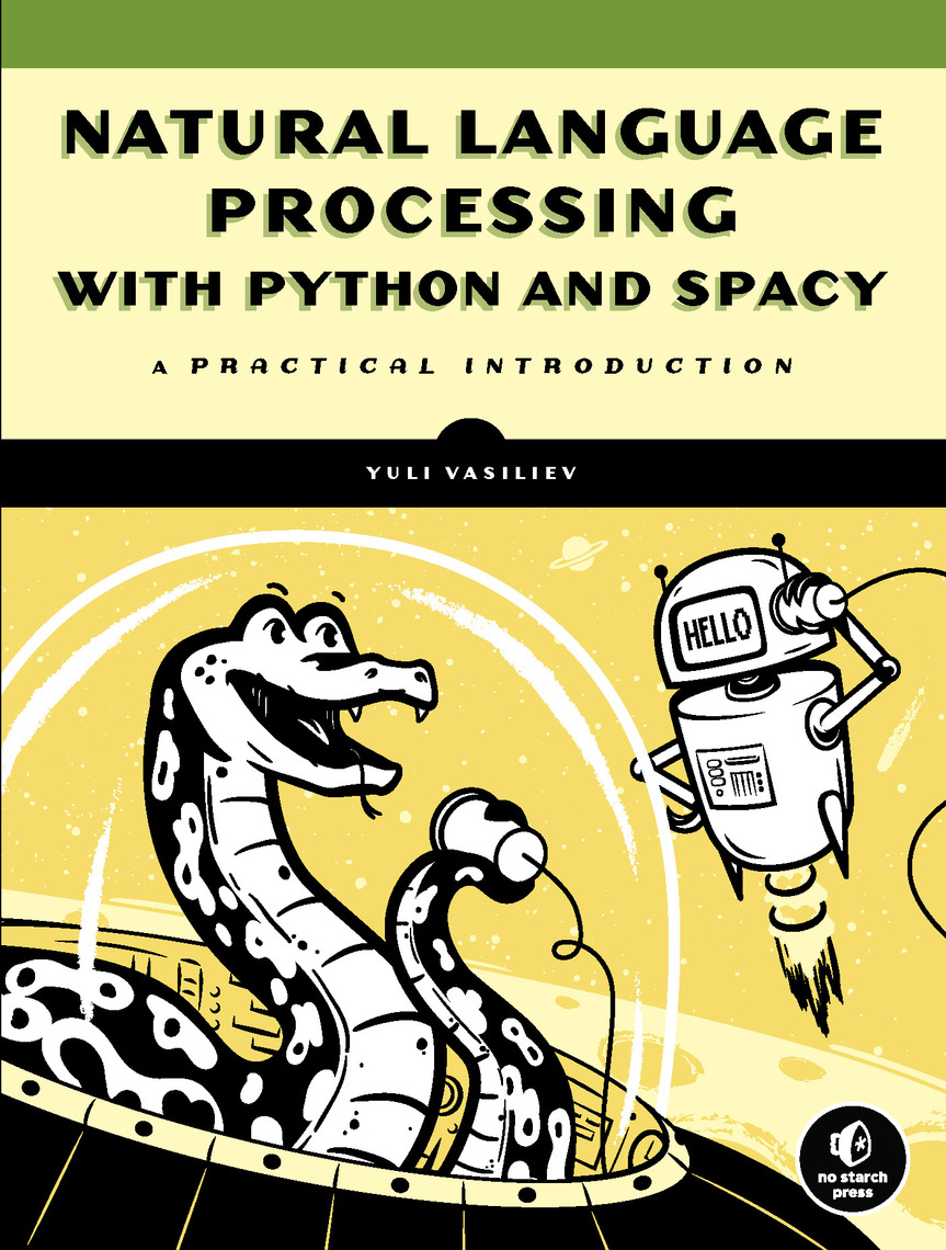 Natural Language Processing with Python and spaCy by Yuli Vasiliev ...