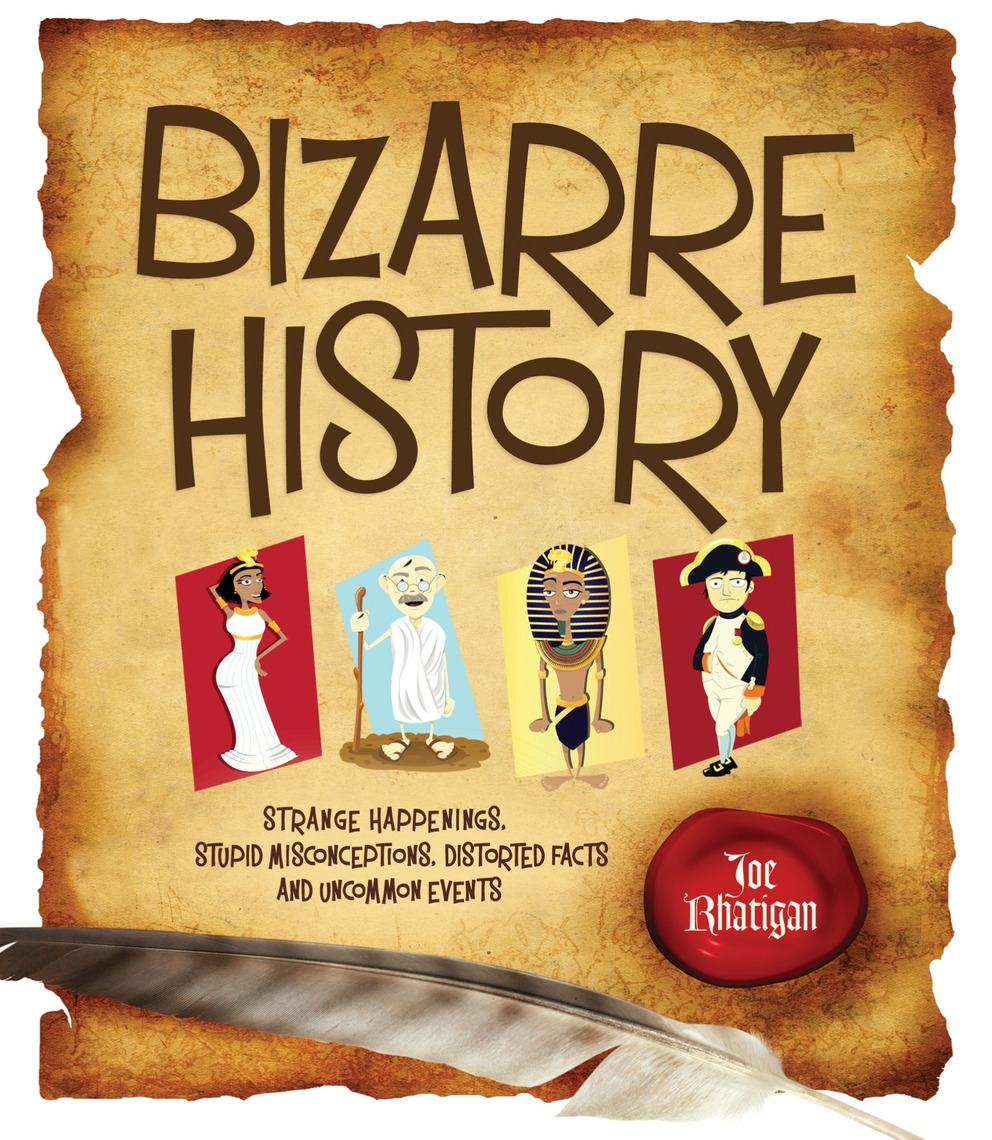 Bizarre History by Joe Rhatigan (Ebook) - Read free for 30 days