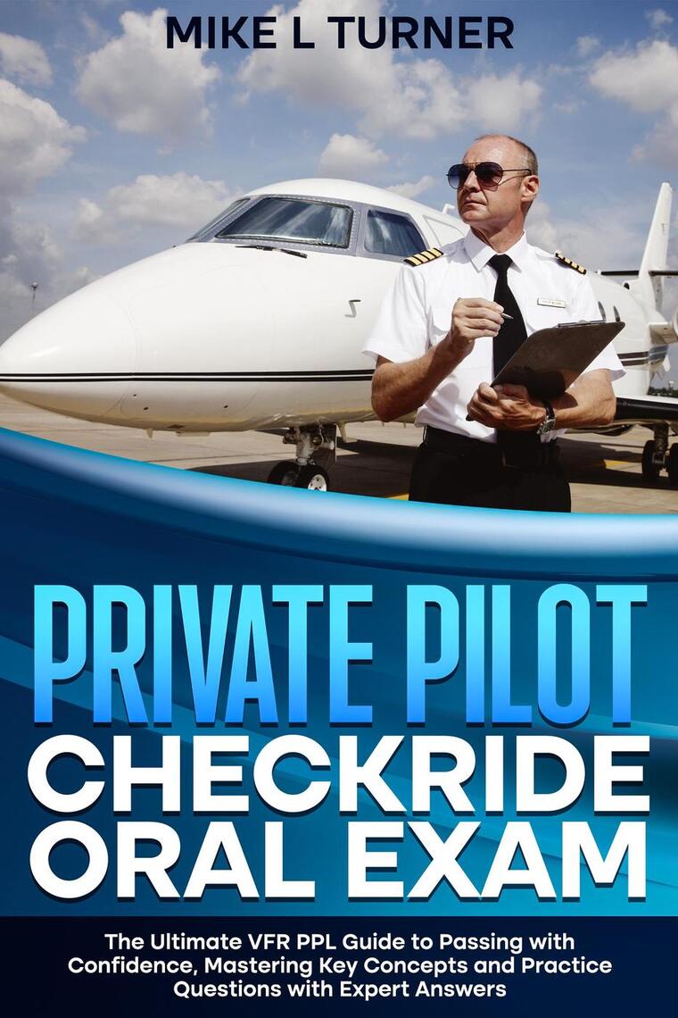 Private Pilot Checkride Oral Exam The Ultimate VFR PPL Guide to Passing ...