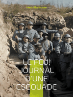 Le Feu, journal d'une escouade: Un témoignage bouleversant de la vie des soldats dans les tranchées pendant la Première Guerre mondiale