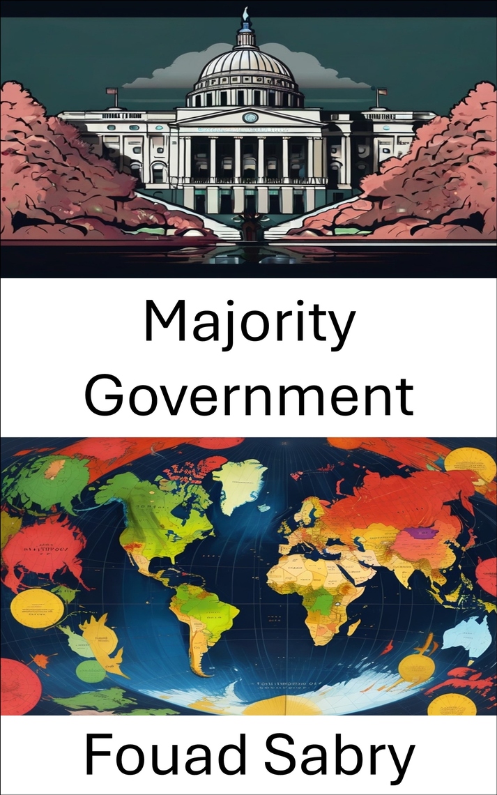 Majority Government by Fouad Sabry (Ebook) - Read free for 30 days
