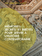 Mémoires secrets et inédits pour servir à l'histoire contemporaine: Révélations inédites sur les intrigues et les secrets de l'histoire contemporaine