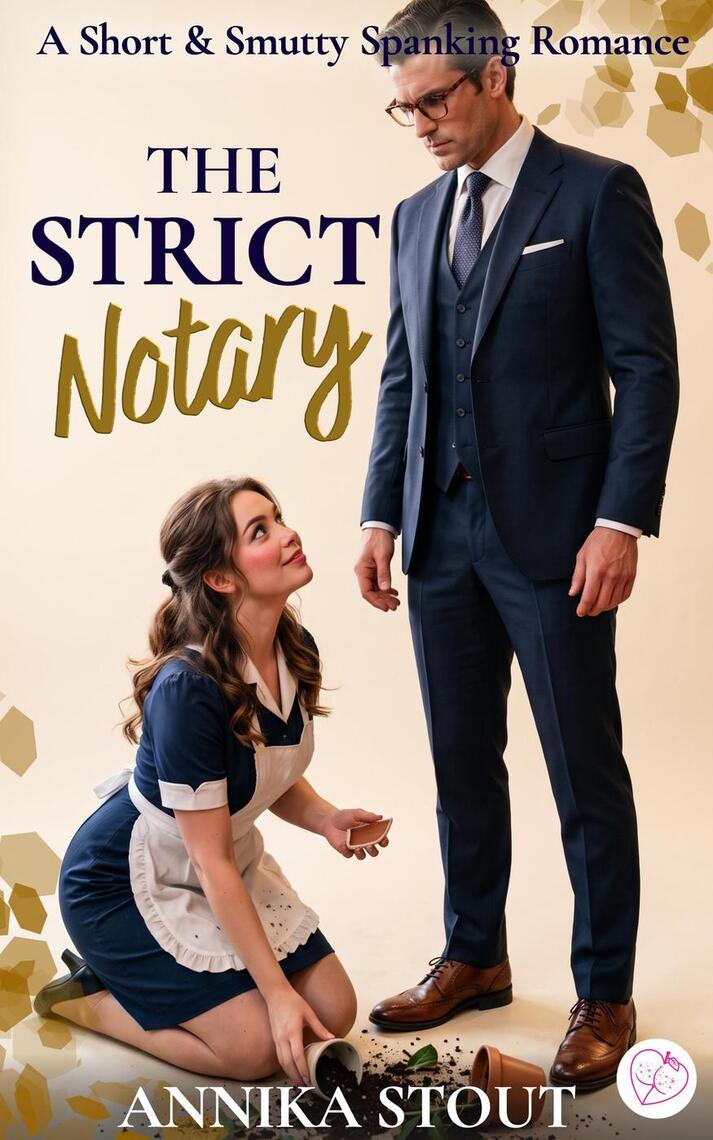 The Strict Notary by Annika Stout (Ebook) - Read free for 30 days