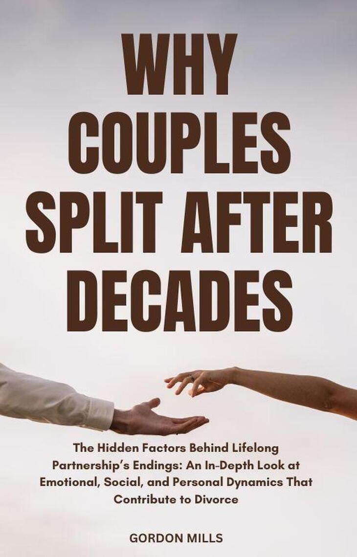Why Couples Split After Decades; The Hidden Factors Behind Lifelong ...