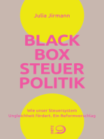 Blackbox Steuerpolitik: Wie unser Steuersystem Ungleichheit fördert. Ein Reformvorschlag