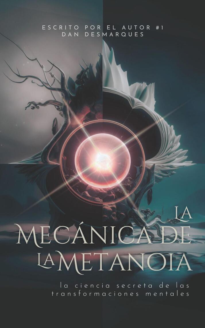 Metanoia Mechanics / La Mecánica de la Metanoia de Dan Desmarques ...